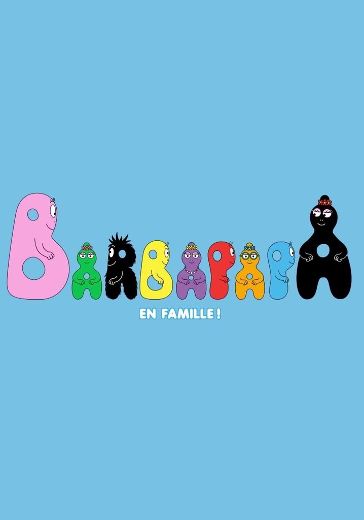 Barbapapa: One Big Happy Family!-باربا بابا - streaming - JustWatch