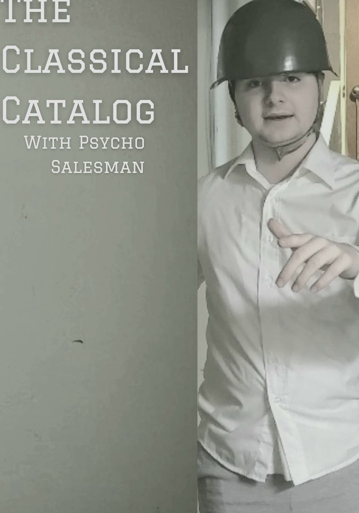 The Classical Catalog With Psycho Salesman