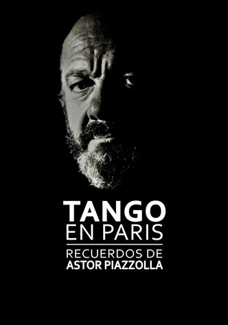 Tango en París. Recuerdos de Astor Piazzolla