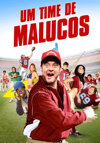 Um Time de Malucos
