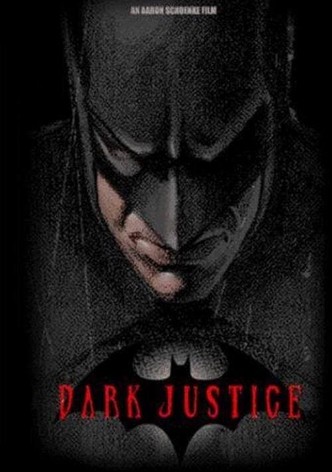 Dark Justice