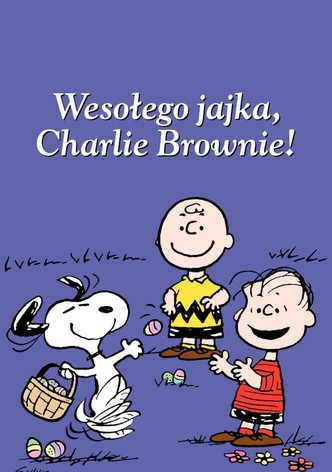 Wesołego jajka, Charlie Brownie!