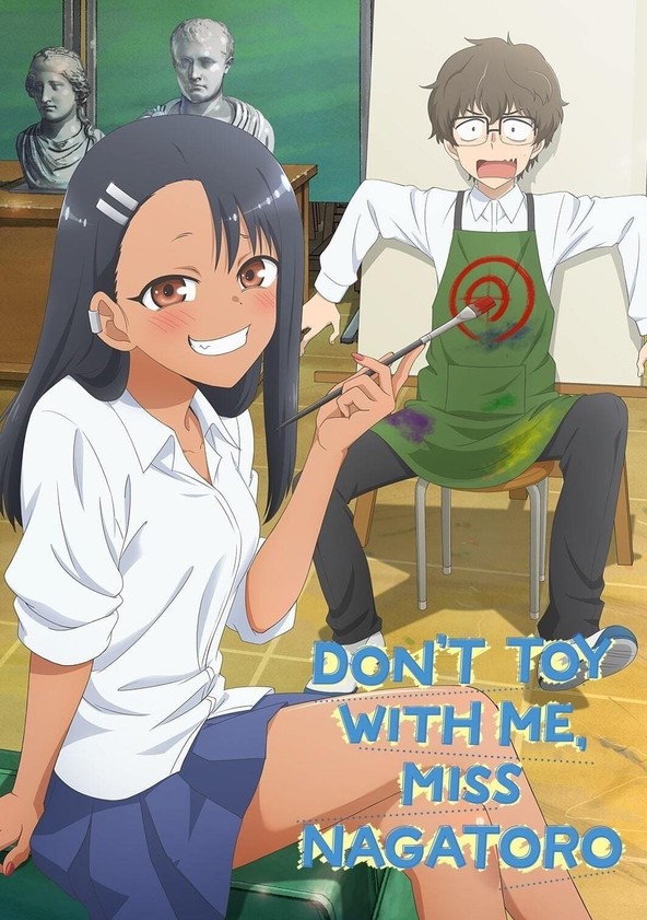 Where to Watch & Read Don't Toy With Me, Ms. Nagatoro!