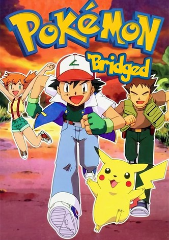 Pokémon: The 'Bridged Series