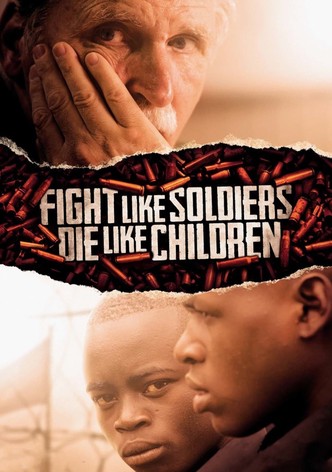 Fight Like Soldiers, Die Like Children