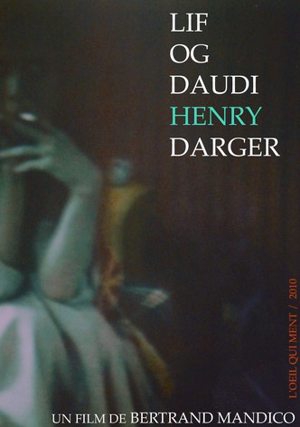 The Life and Death of Henry Darger