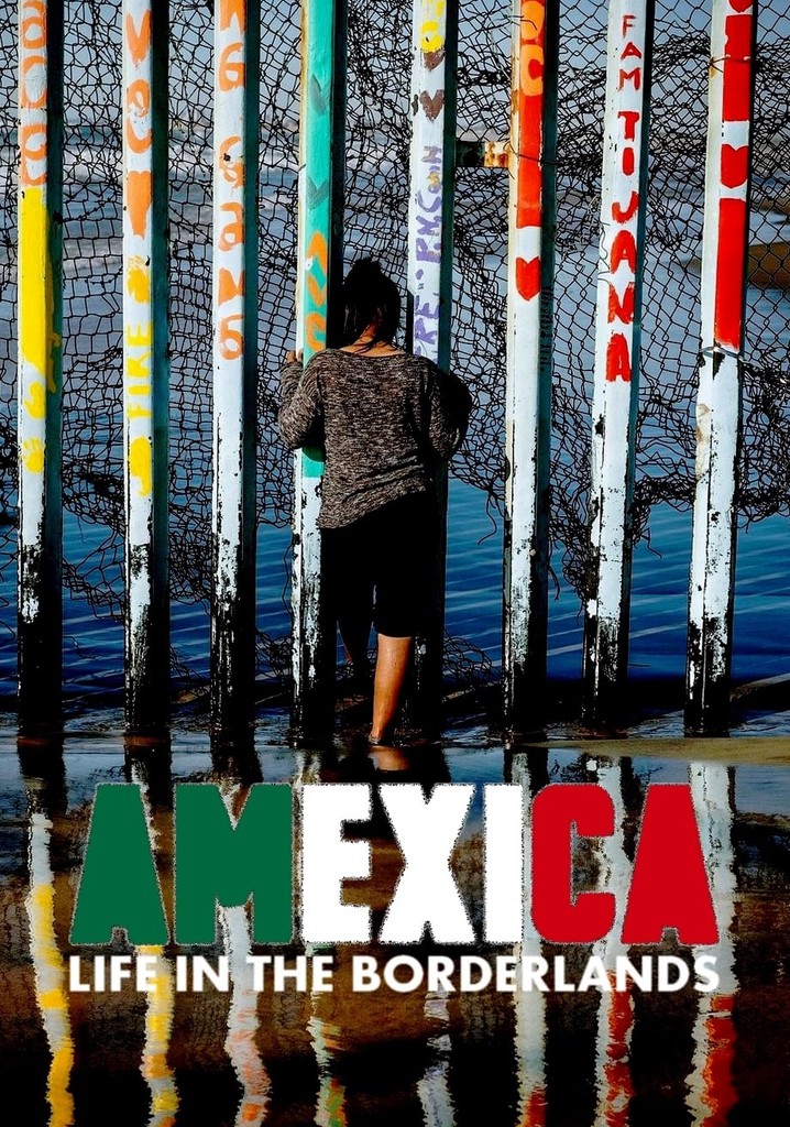 Amexica: Life in the Borderlands
