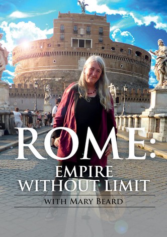 Mary Beard's Ultimate Rome: Empire Without Limit