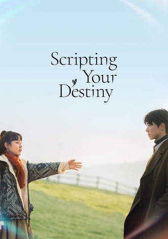 Scripting Your Destiny