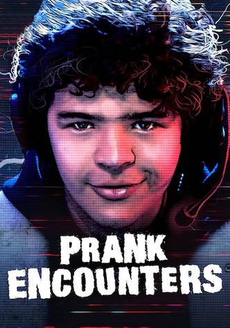 Prank Encounters