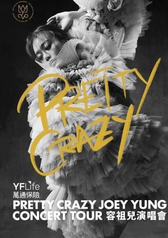 PRETTY CRAZY Joey Yung Concert Tour