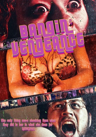 Bangin' Vengeance!