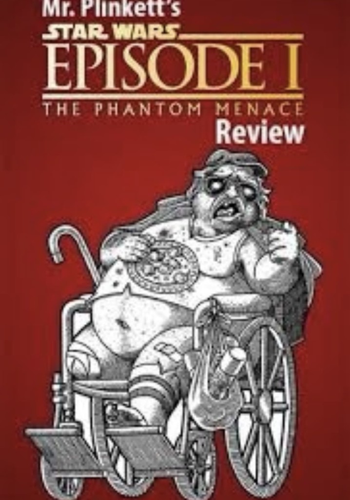 Mr. Plinkett’s Star Wars Episode 1: The Phantom Menace Review