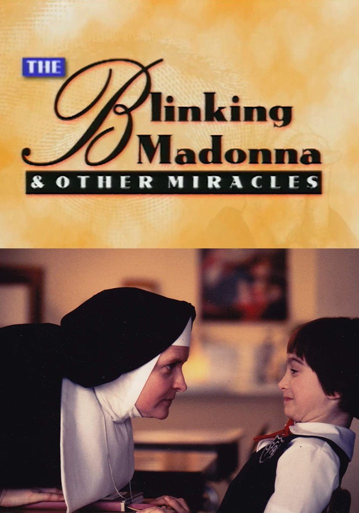 The Blinking Madonna and Other Miracles