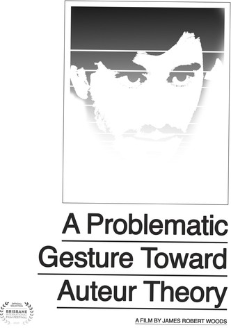 A Problematic Gesture Toward Auteur Theory