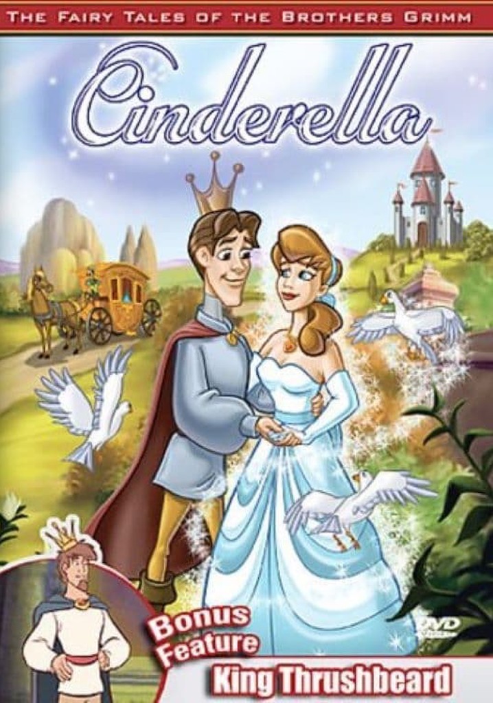 The Fairy Tales of the Brothers Grimm: Cinderella / King Thrushbeard