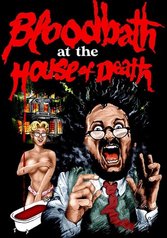 Bloodbath At The House Of Death