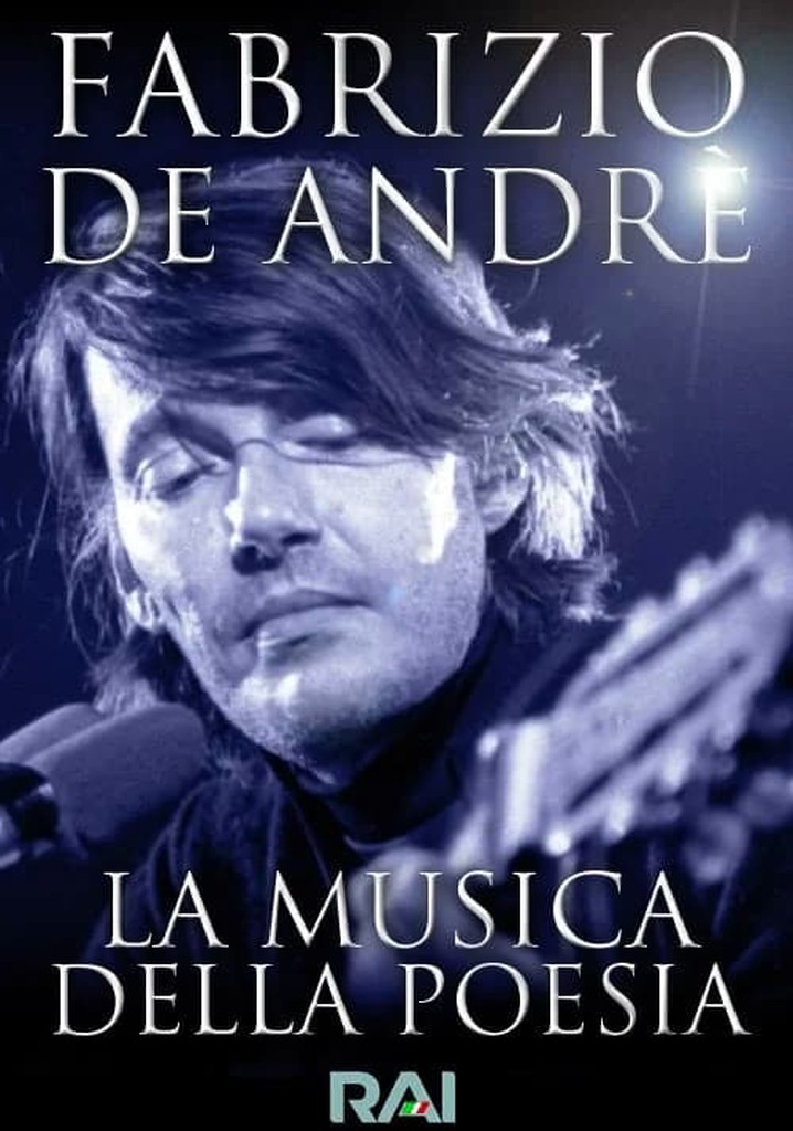 Fabrizio De Andrè, la musica della poesia - RAI Palcoscenico
