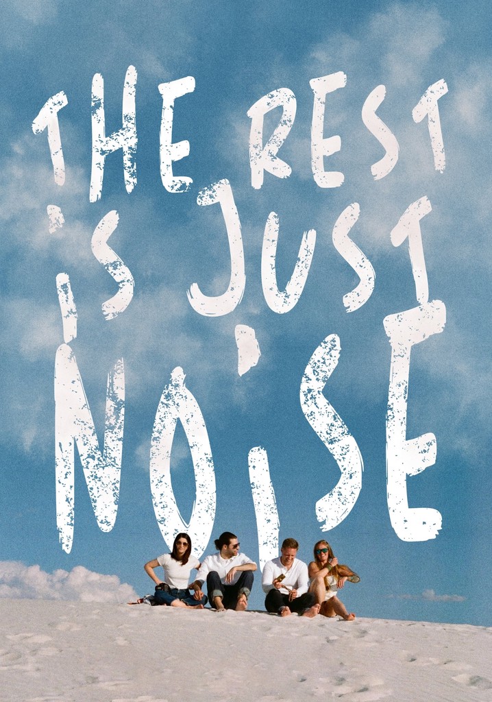 The Rest Is Just Noise