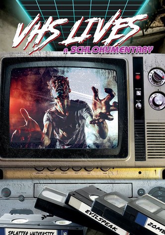 VHS Lives: A Schlockumentary