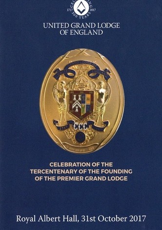 Celebration of the Tercentenary of the Founding of The Premier Grand Lodge
