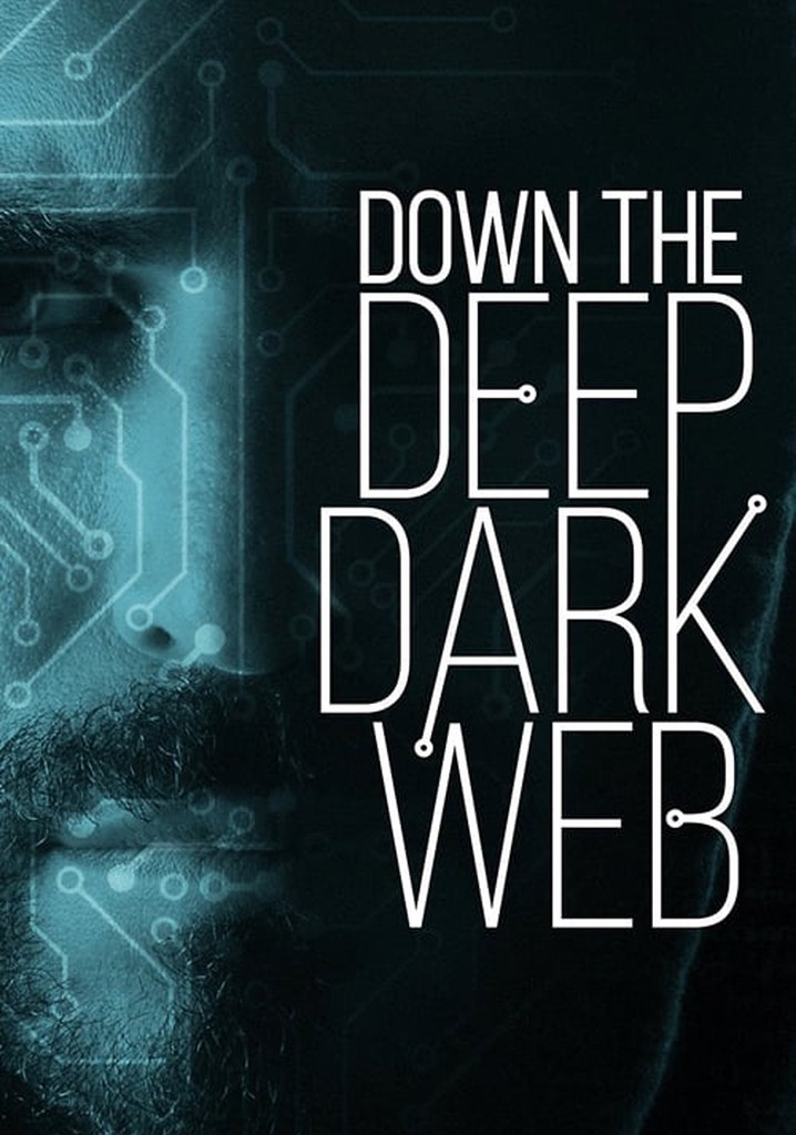 Down the Deep, Dark Web