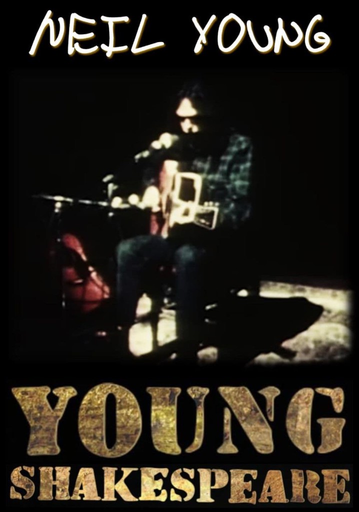 Neil Young: Young Shakespeare
