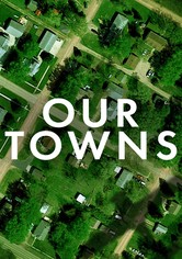 Our Towns - Eine Reise ins Herz Amerikas