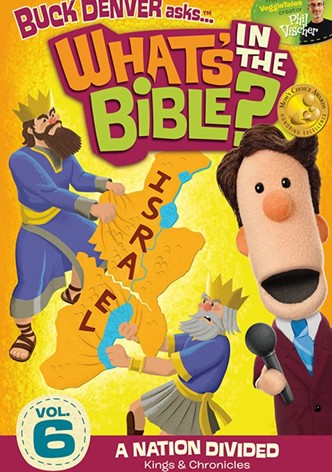 What's in the Bible? Volume 6: A Nation Divided