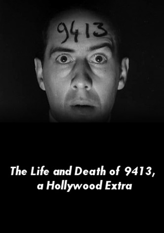 The Life and Death of 9413, a Hollywood Extra