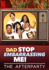 Dad Stop Embarrassing Me - The Afterparty