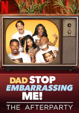 Dad Stop Embarrassing Me – Die Afterparty