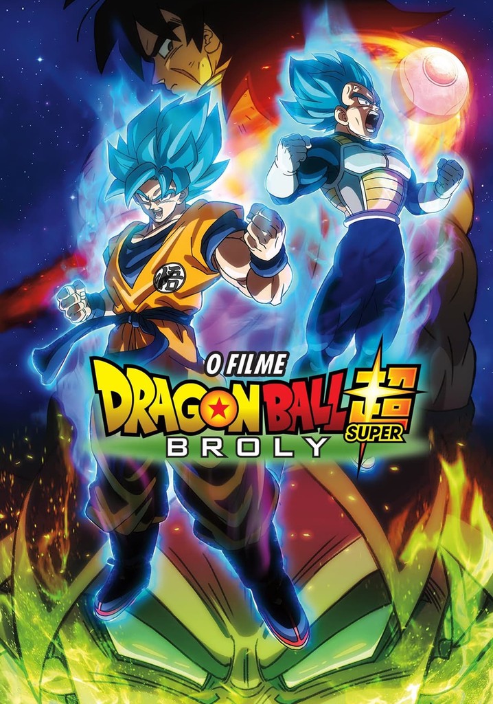 Dragon Ball Super: Broly filme - Onde assistir