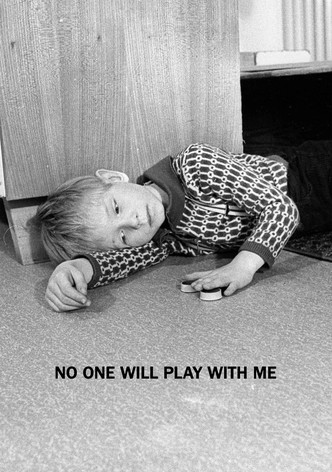 No One Will Play with Me