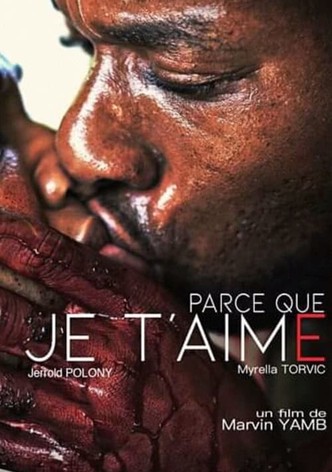 Parce que je t'aime