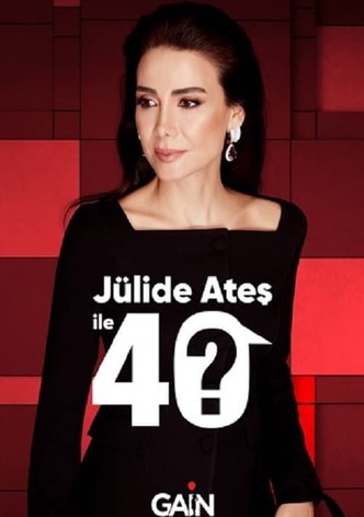 Jülide Ateş ile 40