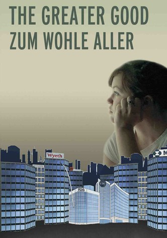 The Greater Good - Zum Wohle Aller