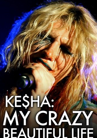 Ke$ha: My Crazy Beautiful Life