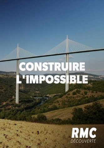 Construire l'impossible