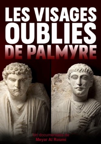 Les visages oubliés de Palmyre