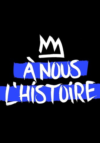 A nous l'histoire