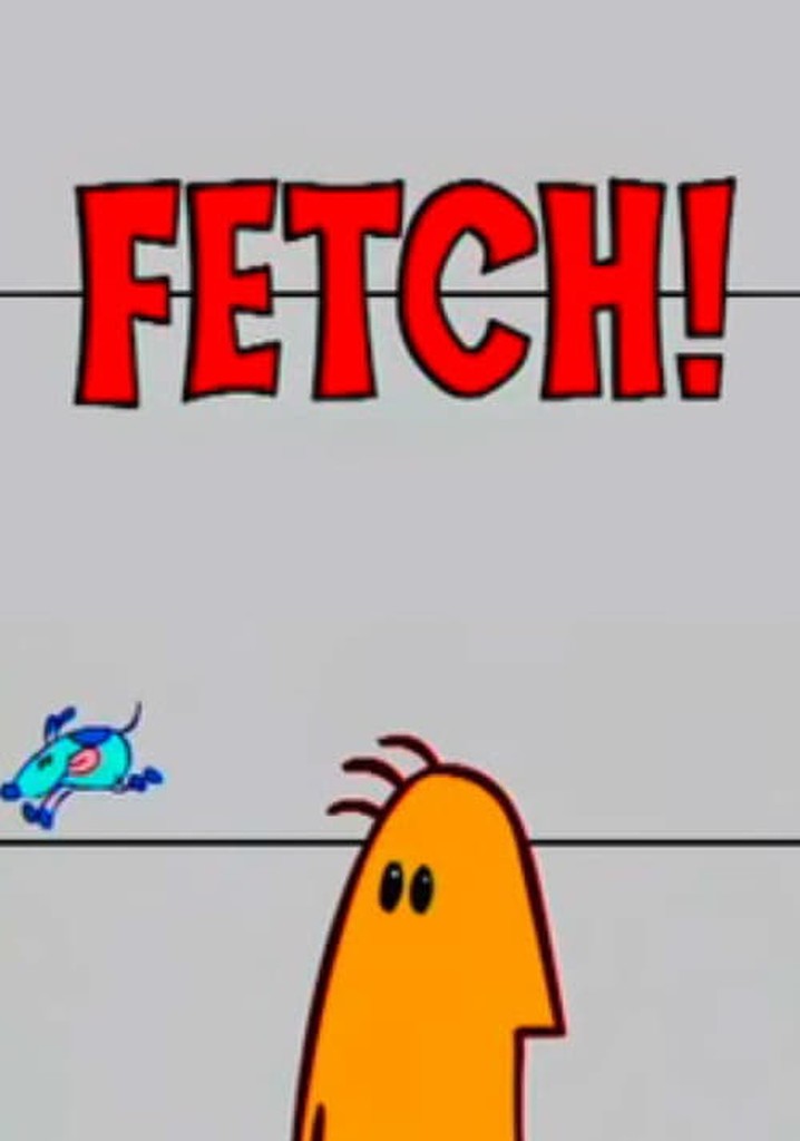 Fetch!