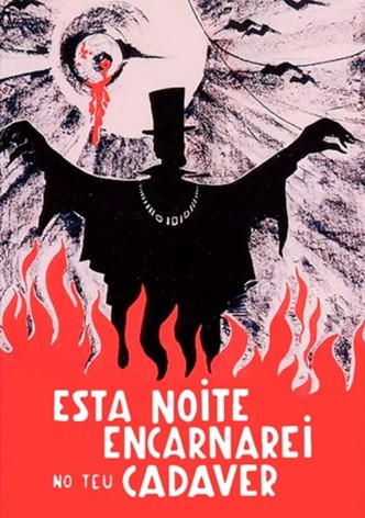 Esta Noite Encarnarei no Teu Cadáver