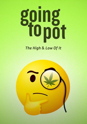 Going to Pot: The High and Low of It