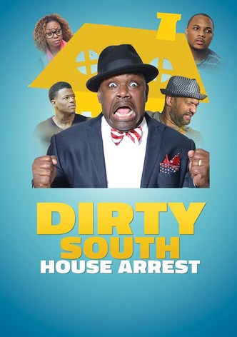 Dirty South House Arrest
