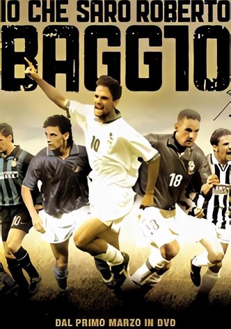 Io che sarò Roberto Baggio