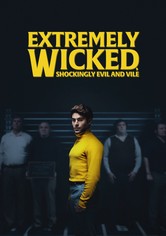 Extremely Wicked, Shockingly Evil and Vile