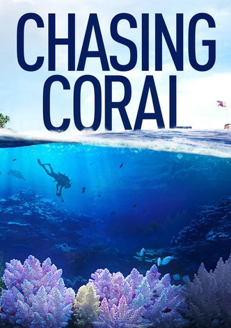 Chasing Coral