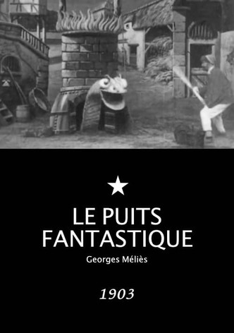 Le puits fantastique