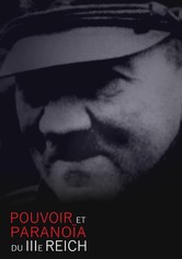 Pouvoir et paranoïa du IIIe Reich